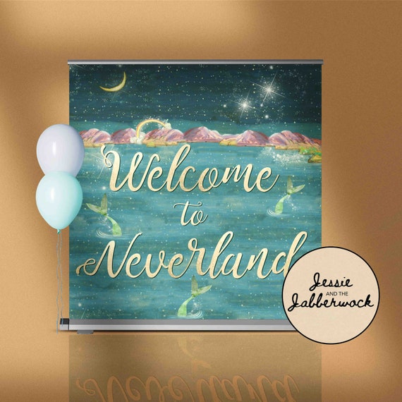 Neverland Birthday Backdrop Sign Design | DIGITAL DOWNLOAD Personalised  Banner Sign | Peter Pan Themed Welcome Sign Design
