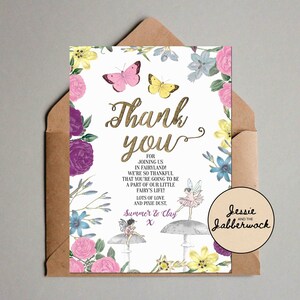 May include: A thank you card with a floral design and butterflies. The text reads "Thank you" in gold lettering and "For joining us in Fairyland! We're so thankful that you're going to be a part of our little fairy's life! Lots of love and pixie dust, Summer & Clay X". The bottom right corner has the text "Jessie and the Jabberwock".