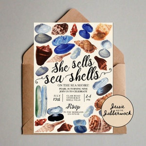 May include: A seashell-themed invitation for a birthday party. The invitation features a colorful illustration of various seashells and the text "She sells sea shells" in a whimsical font. The text "On the sea shore! Pearl is turning nine. Join us to celebrate" is printed below the illustration. The invitation includes details for the party, including the date, time, and location. The text "Rsvp to the mermaids 1234-5678-910" is printed at the bottom of the invitation. The invitation is signed "Jessie and the Jabberwock".