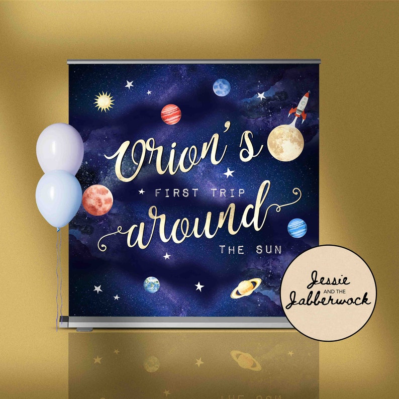 First Trip Around the Sun 1st Birthday Backdrop Design Personalised Space Party Banner DIGITAL DOWNLOAD Welcome Sign Galaxy