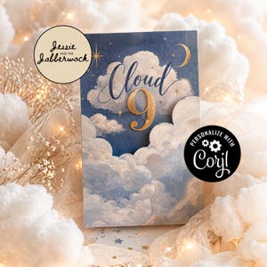 May include: A greeting card with a dreamy cloud and night sky design. The card features the words "Cloud 9" in elegant script with a gold-colored "9". The card is surrounded by fluffy clouds and stars, with a crescent moon.