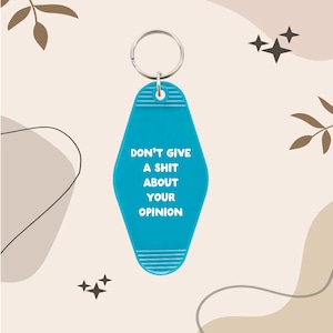 Don&#39;t give a Damn About Your Opinion Keychain Funny Humorous Key Tag Stocking Stuffer Encouragement Inspirational Motivational Gift for Him