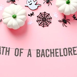 Death Of A Bachelorette Banner / Spooky Bach / Glitter Banner / Bachelorette / Party / Sign / Decor / Script / Block / Halloween / Bride