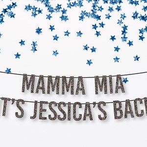 Mamma Mia It&#39;s NAME&#39;S Bach Banner / Bachelorette / Mamma Mia / Custom / ABBA / Glitter Banner / Bride / Party / Sign / Script / Block