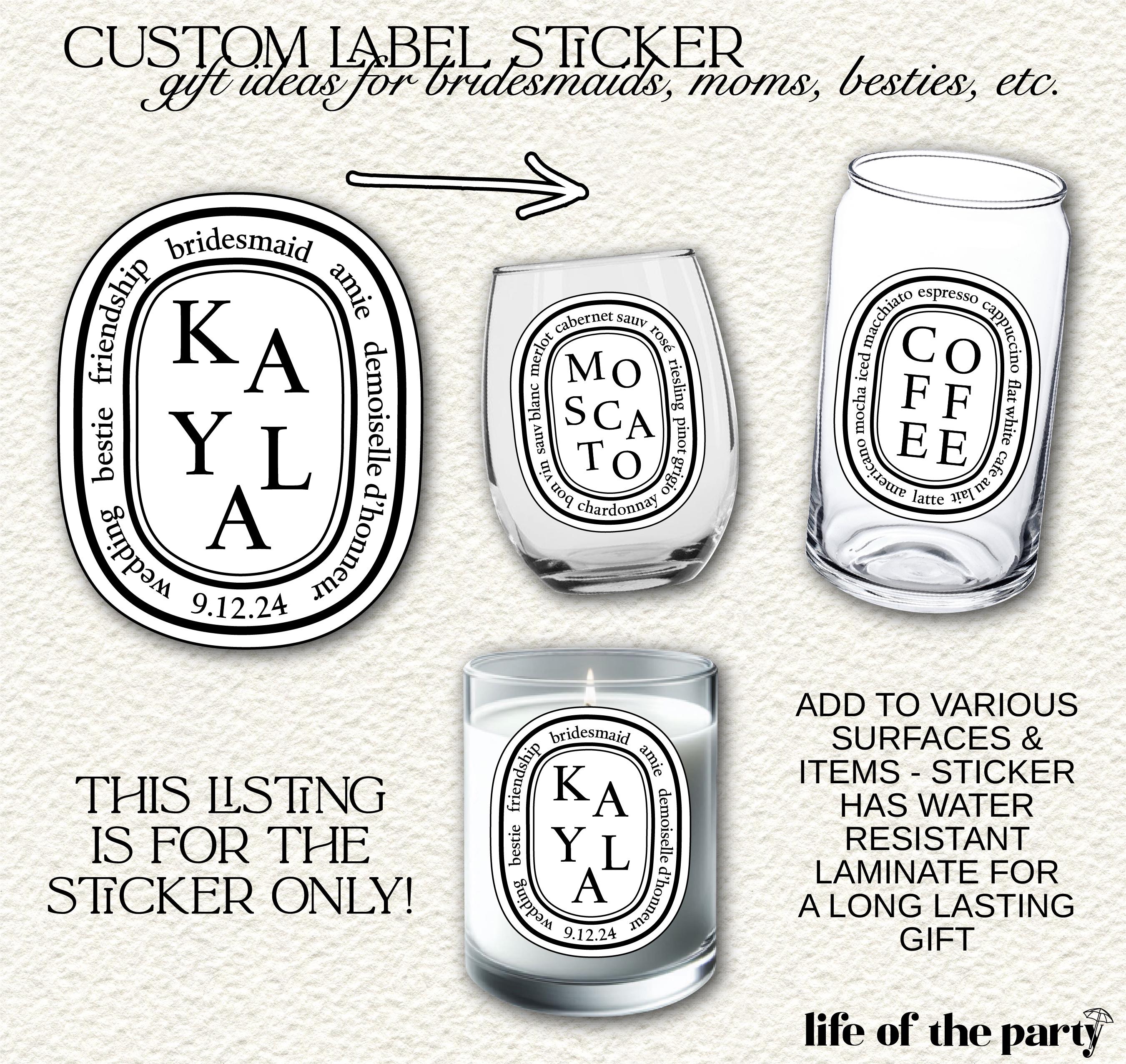 Custom Diptyque Inspired Label Sticker / Bridesmaid Gift / Gifts