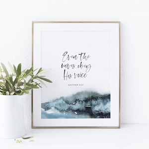 Zelfs de golven gehoorzamen zijn Stemafdrukken christelijke Wall Art christelijke printables bijbel vers decor Matthew 8:27 aquarel print moderne afdrukbare