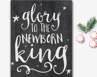 Christian Christmas Printable Glory To The Newborn King Christmas Carol Print printable wall art holiday decoration chalkboard calligraphy