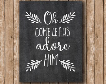 Christmas Print holiday printable Oh Come Let Us Adore Him print Christmas Carol Printable Chalkboard Christmas decor Christmas wall art