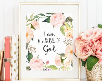 I Am A Child Of God Print Christian Print Printable Wall Art Religious Nursery Verse Bible Art Wall Decor Print Calligraphy Watercolor Art