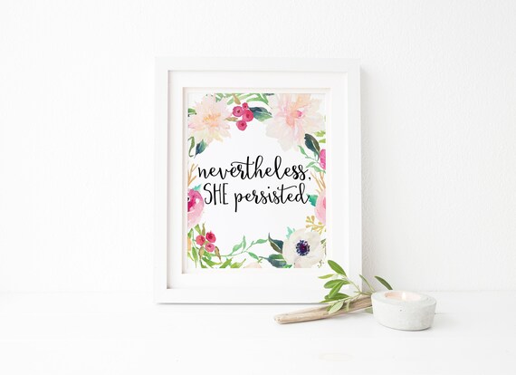 Nevertheless She Persisted Print Printable Art Inspirational | Etsy