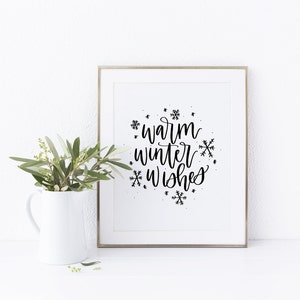 Warm Winter Wishes Print Winter Printable Christmas Printable Winter Wall Art Hand lettered Calligraphy Winter Wall Decor Snowflake Print