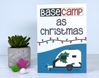 Funny Basecamp Christmas Card - Basecamp As Christmas