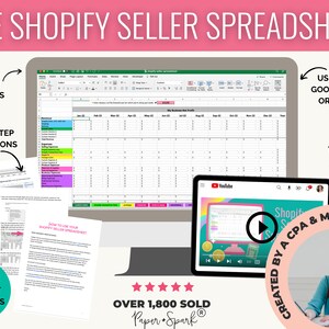 May include: A computer screen displaying a spreadsheet with the text "The Shopify Seller Spreadsheet" and a YouTube video tutorial. The spreadsheet is designed to help Shopify sellers track their business finances. The image also includes text that says "Over 1,800 Sold" and "Created by a CPA & Maker".