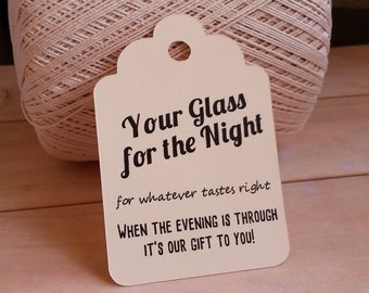 25 Your Glass for the Night Tags, Custom Wedding Favor Tags, Wine Glass Gift Tags