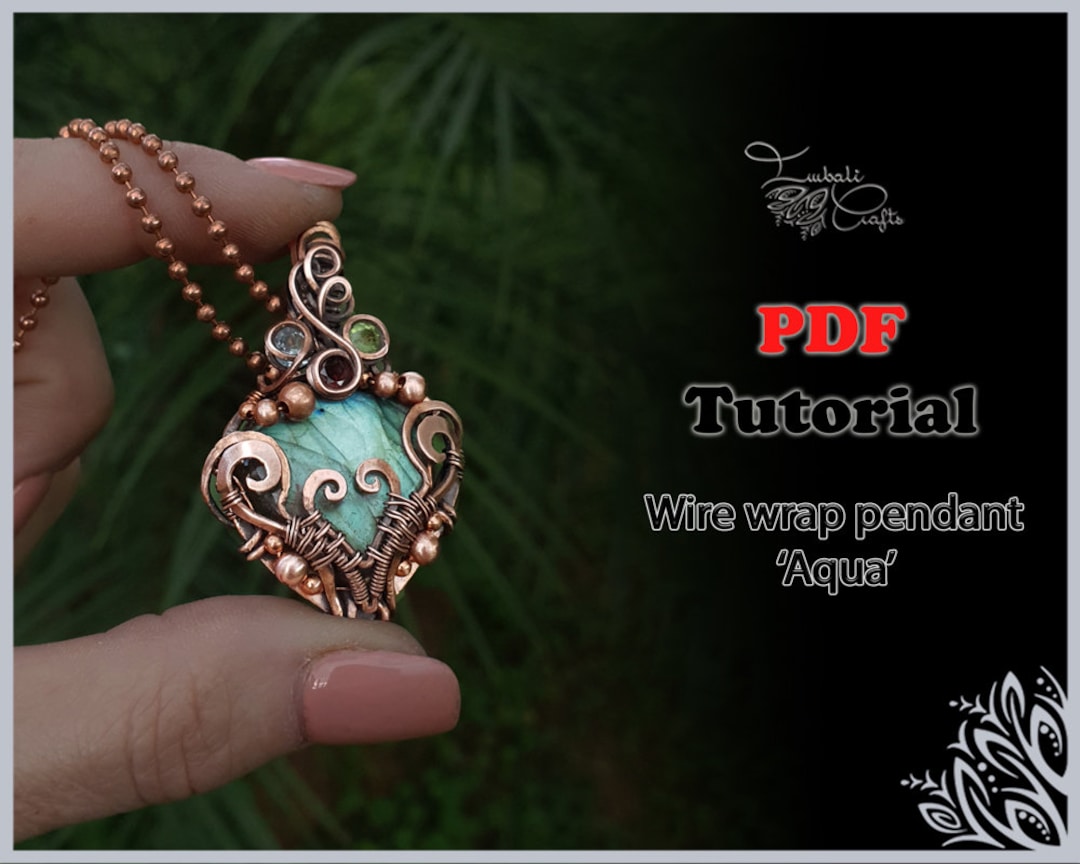PDF Tutorial 'aqua' Wire Wrap Pendant - Wire Weaving Pattern