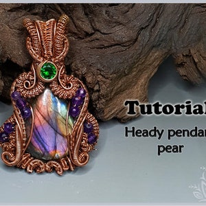 May include: A wire-wrapped pendant featuring a pear-shaped labradorite gemstone with purple and gold iridescence, accented by a small green round stone and purple beads. The text reads: Tutorial Heady pendant pear.
