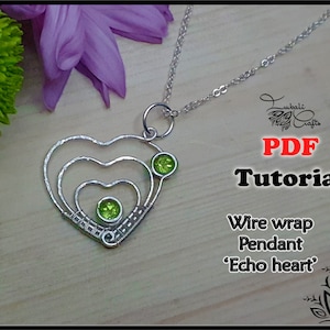 PDF Tutorial - Echo heart - wire weaving pattern - necklace tutorial - wire pendant - valentines