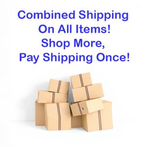 May include: A stack of brown cardboard shipping boxes with dark brown tape lines. Above the boxes, blue text reads: Combined Shipping On All Items! Shop More, Pay Shipping Once!