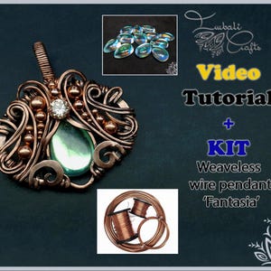 May include: A wire-wrapped pendant featuring a central green teardrop stone and a clear round stone, surrounded by copper wire coils and beads. Includes a tutorial and kit with copper wire and iridescent teardrop cabochons. Text reads: Lumbali Crafts Video Tutorial + KIT Weaveless wire pendant 'Fantasia'.