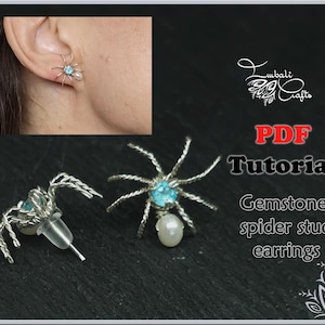 May include: Spider stud earrings with turquoise and pearl accents. The earrings are silver-toned and have a spider design. The image also includes the text "PDF Tutorial Gemstone spider stud earrings".