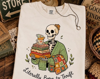 Comfort Colors® Thrifter Shirt, Literally Born to Thrift Graphic Tee, Grandmillennial Shirt