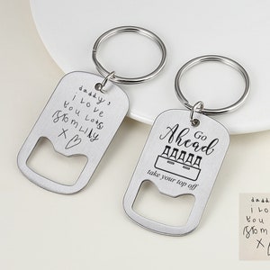 Personalized Actual Handwriting Bottle Opener Custom signature Beer Bottle Opener Fathers Day Gift Dad Gift Keychain Gift For Him