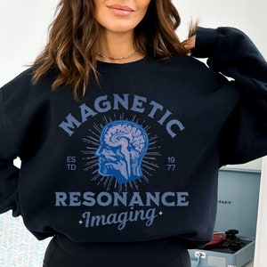 MRI Sweatshirt MRI Tech Gifts MRI tech t shirt Mri Shirt Magnetic Resonance Imaging Mri Technologist Radiology Sweatshirt Rad Tech Week Gift
