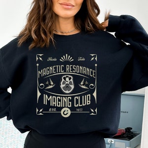 MRI Tech Sweatshirt MRI tech t shirt Magnetic Resonance Imaging Technologist Radiologist Gift Radiologic Tech MRI Safe Gift Radiology Gift