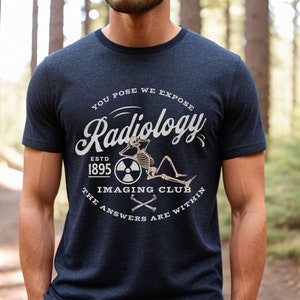 Radiology Shirt Xray Shirt Wilhelm Roentgen Shirt CT Technologist Shirt X-ray Tech t shirt IR Tech Shirt Rad Tech Week Gift Rad Tech Shirt