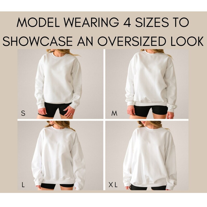 May include: A model is wearing a white sweatshirt in four different sizes: S, M, L, and XL. The model is wearing black shorts and the sweatshirt is oversized in each size.