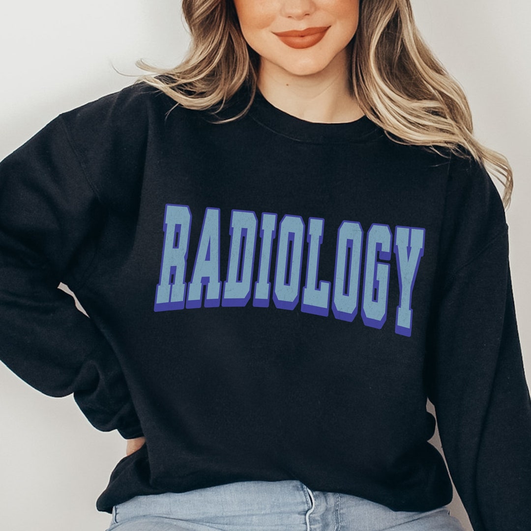 Radiology Sweatshirt Xray Sweater Radiology Shirt Xray Tech Gift Xray Sweatshirt Radiology