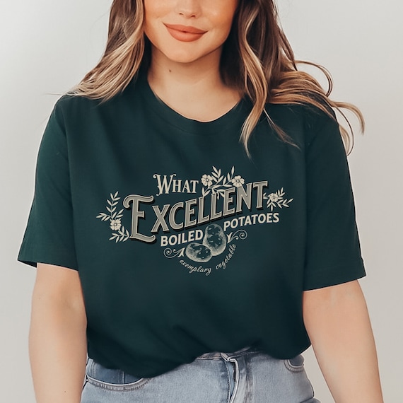 Excellent Boiled Potatoes Pride and Prejudice Shirt Jane Austen Gifts Pemberley Shirt Funny Mr Collins Shirt Booknerd Gifts Bookish Mr Darcy
