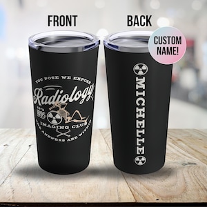 Xray Tumbler Radiology Tumbler Xray Tech Gift CT Tech Gift Radiology Mug CT Technologist Tumbler Rad Tech Week Gift Radiologic Technologist
