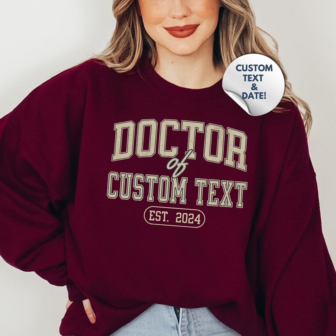Doctorate Gift Doctorate Graduation Personalized Phd Sweatshirt ...