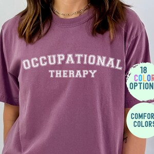Occupational Therapy Tshirt Occupational Therapist Tee Occupational Therapy Gift OT Shirt Cota Therapist Shirt OT Gift Comfort Colors® Shirt