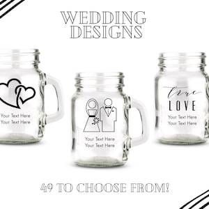 Custom Wedding Favor Mason Jar Shot Glasses - 49 Designs to Pick From - Personalized Shots - Custom Unique Wedding Favor - Wedding Reception