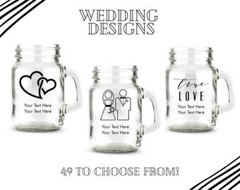 Custom Wedding Favor Mason Jar Shot Glasses - 49 Designs to Pick From - Personalized Shots - Custom Unique Wedding Favor - Wedding Reception