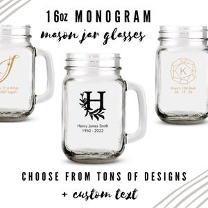 Custom Monogram Mason Jar Drinking Glasses - 6 Designs to Choose From - Personalized Mugs - Custom Wedding Favor - Bachelorette - Engagement