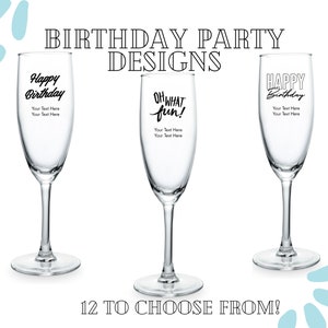 Custom Birthday Party Champagne Flute - 12 Designs to Choose From - Personalized Glass - Custom Birthday Party Favor - Happy Birthday Glass