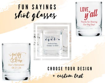 Custom Party Shot Glasses - 57 Designs to Choose From - Personalized Shot Glass - Bachelorette - Wedding - Birthday - Anniversary - Party