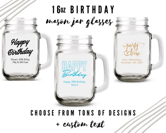 Custom Birthday Party Mason Drinking Jars - 12 Designs to Choose From -  Personalized Mug - Custom Birthday Party Favor - Happy Birthday Cup - Etsy  Ireland