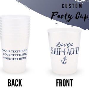 Personalized Party Cups - Let's Get Ship-Faced - Set of 8 Custom Party Cups - Nautical Theme - 21st Birthday - Bachelorette Party Cups