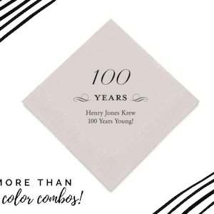 100 Years Custom Printed Paper Napkins - 100th Birthday Napkins - 100th Anniversary Napkins - Set of 50 Cocktail or Luncheon Napkins