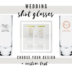 Custom Wedding Favor Shot Glasses - 49 Designs to Choose From - Personalized Tall Shot - Custom Unique Wedding Favor - Wedding Reception