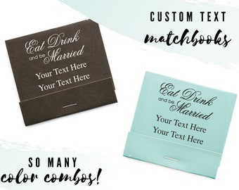 Set of 50 Script Print Eat Drink and Be Married Matchbooks - Wedding Matchbook - Personalized Wedding Matches - Favors - Wooden Matches