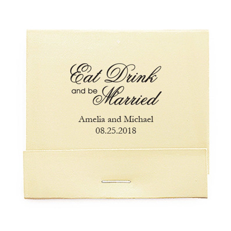 Set of 50 Script Print Eat Drink and Be Married Matchbooks Favors Wedding Matchbook Wooden Matches Personalized Wedding Matches