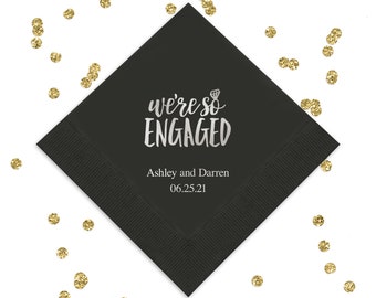 We're So Engaged Personalized Napkins - Custom Engagement Party Napkins - Engagement Announcement - Set of 50 Cocktail or Luncheon Napkins