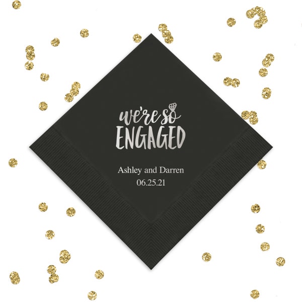 We're So Engaged Personalized Napkins - Custom Engagement Party Napkins - Engagement Announcement - Set of 50 Cocktail or Luncheon Napkins