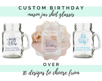 Custom Birthday Party Mason Jar Shot Glasses - 12 Designs to Pick From - Personalized Shots - Custom Birthday Favor - Happy Birthday Shot