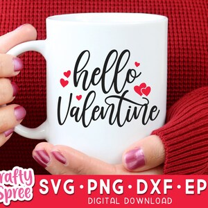 Hello Valentine Valentine&#39;s SVG PNG DXF Cut File Instant Download File Sublimation Hearts, Love
